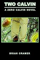 Two Calvin: A Zero Calvin Novel 099615292X Book Cover