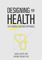Designing for Health: The Human-Centered Approach 0960120505 Book Cover
