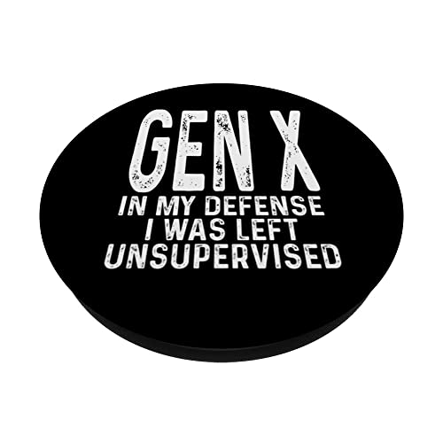 Gen X In My Defense I Was Left Unsupervised Funny Gen X PopSockets Swappable PopGrip, Black - Image 2