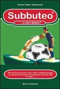 Vedi scheda su Amazon Subbuteo... o son desto? Ricordi di panni verdi, omini, colla e lunghi pomeriggi con gli amici all'insegna del subbuteo e del fair play (a volte...)