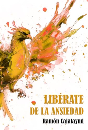 Libérate de la ansiedad (Libérate de... nº 2)