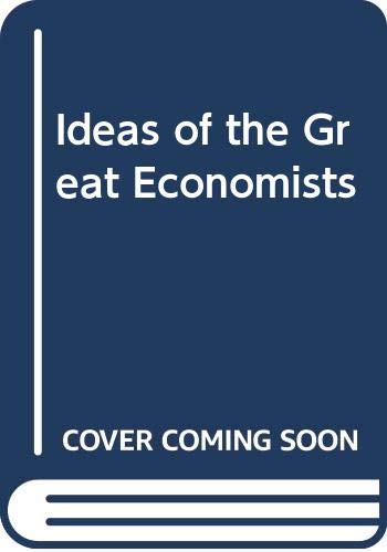 Ideas of the Great Economists 0064635112 Book Cover