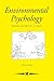 Environmental Psychology: Behaviour and Experience in Context