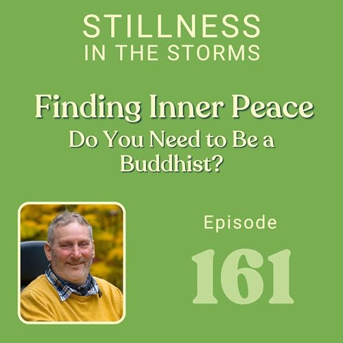 Finding Inner Peace: Do You Need to Be a Buddhist?