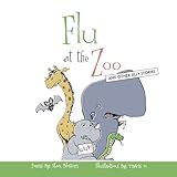 Flu At The Zoo: And Other Silly Stories