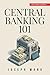 Central Banking 101