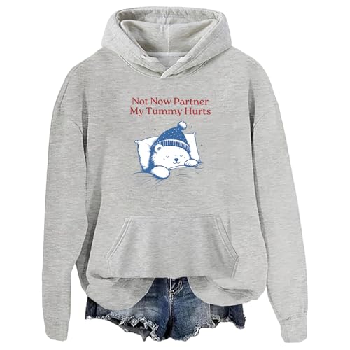 Not Now Partner My Tummy Hurts Sudadera con capucha para mujer, Not Now Partner My Tummy Hurts con capucha para mujer, gris, XXL