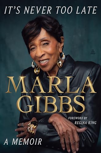 It's Never Too Late: A Memoir – The Inspiring Biography of a Hollywood Legend and Star of The Jeffersons and 227