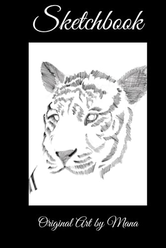 Sketchbook: Original Art by Mana | Tiger | Personalized Artist Book | Hard Cover Blank Sketch Pad Tablet | 6” x 9”, 120 pages | Gifts for Kids Girls ... Adults | for Drawing Painting Charcoal Ink