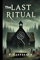 The Last Ritual : thriller books for kids | Thriller and mystery book (Scary Stories) B0DN1HHM1B Book Cover