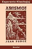Abismoj (Originala klasika romano en Esperanto) (Esperanto Edition)