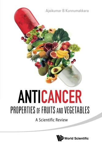 Anticancer Properties Of Fruits And Vegetables: A Scientific Review