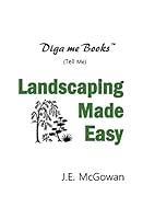 Diga Me Books: Landscaping Made Easy 149610014X Book Cover