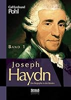 Joseph Haydn. Eine Biographie in drei Bänden 3863476115 Book Cover