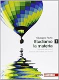  Studiamo la materia. Per le Scuole superiori. Con espansione online (Vol. 1)