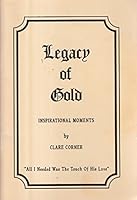 Legacy of Gold: Inspirational Moments 0948964618 Book Cover