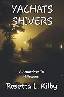YACHATS SHIVERS: A Countdown to Halloween 1730987664 Book Cover
