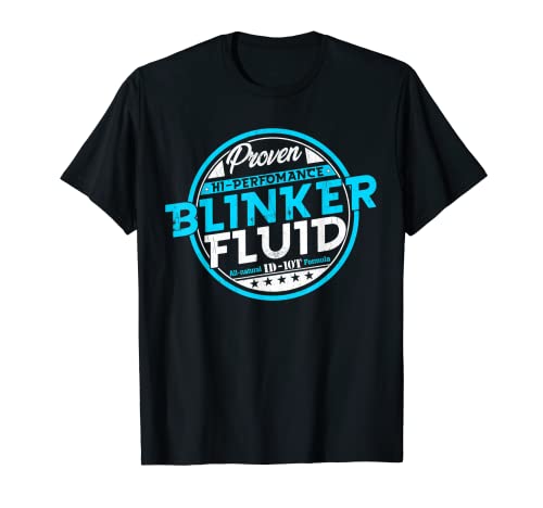 High Performance Blinker Fluid Carguy Funny Blinker Fluid T-Shirt