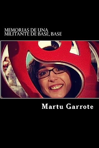 Memorias de una militante de base, base (Spanish Edition)