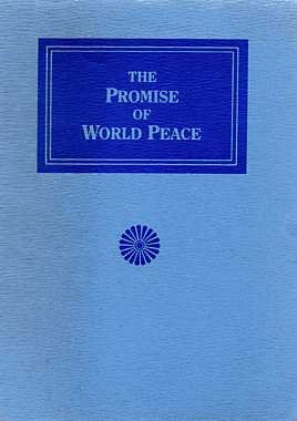 The Promise of World Peace to the Peoples of the World: The Universal House of Justice ...
