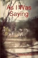 As I Was Saying B0030BA4TS Book Cover