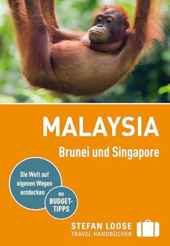 Stefan Loose Reiseführer Malaysia, Brunei und Singapore: mit Reiseatlas