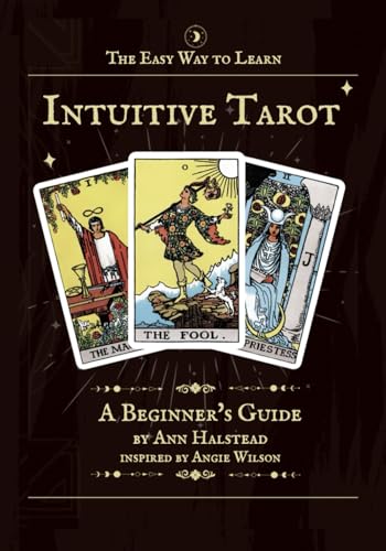 The Easy Way To Learn Intuitive Tarot: A Beginner'S Guide