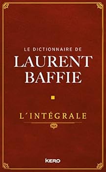 Paperback Le Dictionnaire de Laurent Baffie - L'intégrale [French] Book