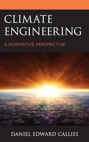 Climate Engineering: A Normative Perspective