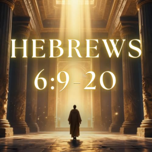 Hebrews 6:9-20