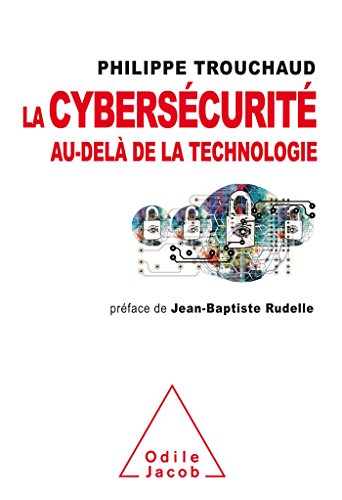 La cybersécurité au-delà de la technologie: Commet mieux gérer ses risques pour mieux investir