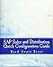 SAP Sales and Distributions Quick Configuration Guide: Advanced SAP Tips and Tricks with Variant Configuration (SAP Sales and Distributions Guides) (Volume 1)