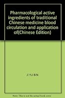Pharmacological active ingredients of traditional Chinese medicine blood circulation and application of 7538834508 Book Cover