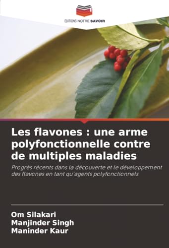 Les flavones : une arme polyfonctionnelle contre de multiples maladies: Progrès récents dans la découverte et le développement des flavones en tant qu'agents polyfonctionnels