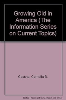 Paperback Growing Old in America (The Information Series on Current Topics) Book