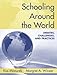 Schooling Around the World: Debates, Challenges, And Practices