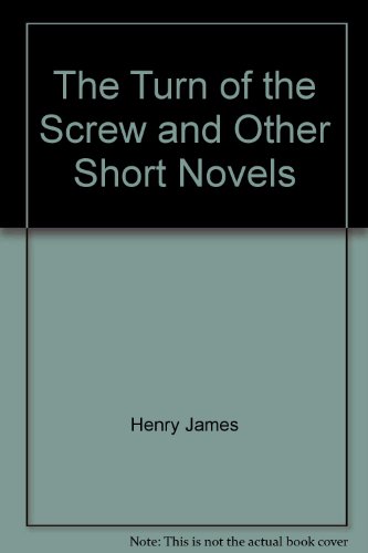 The Turn of the Screw and Other Short Novels 0451512782 Book Cover