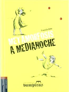 Metamorfosis a Medianoche / Midnight Methamorphosis (Las Gemelas Vampiras / Vampire Twins) (Spanish Edition)