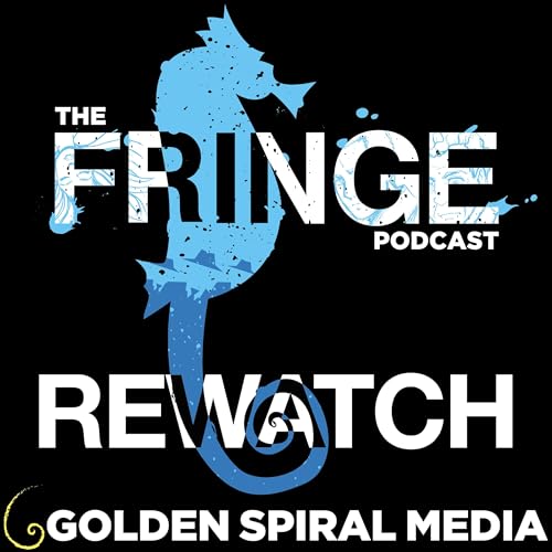 『The Fringe Podcast Rewatch』のカバーアート