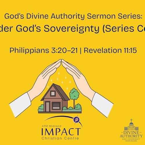 Divine Authority Series (Sermon 6); Living under God's Sovereignity. cover art