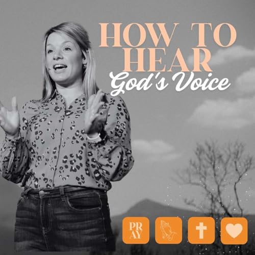 How To Pray - Part 5 - How To Hear God's Voice!