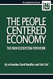 The People Centered Economy: The New Ecosystem For Work