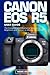 Produktbild Canon EOS R5 User Guide: The Complete and Illustrated Manual for Beginners and Seniors to Master the EOS R5