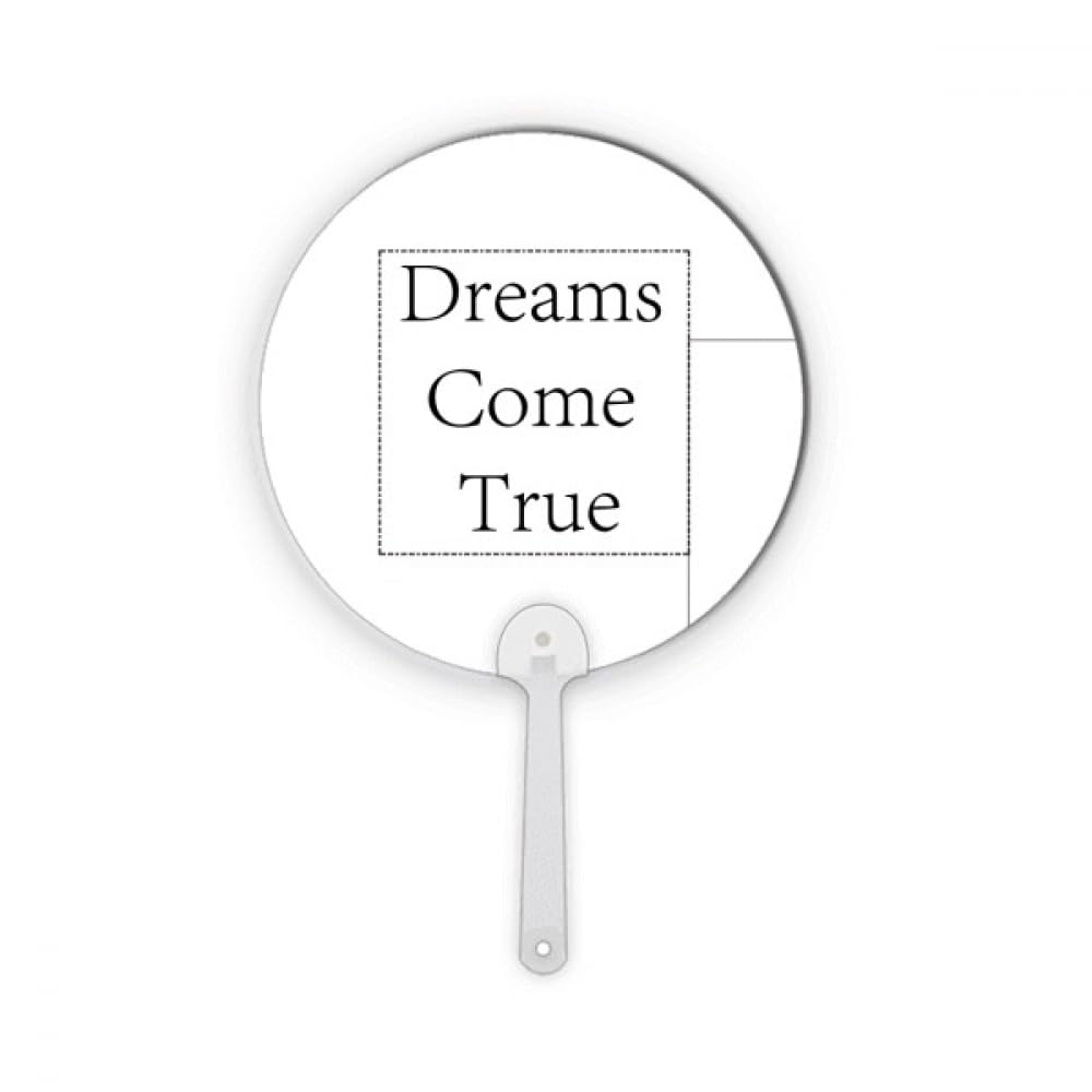Éventail rond en plastique No/no Dreams Come True avec message inspirant