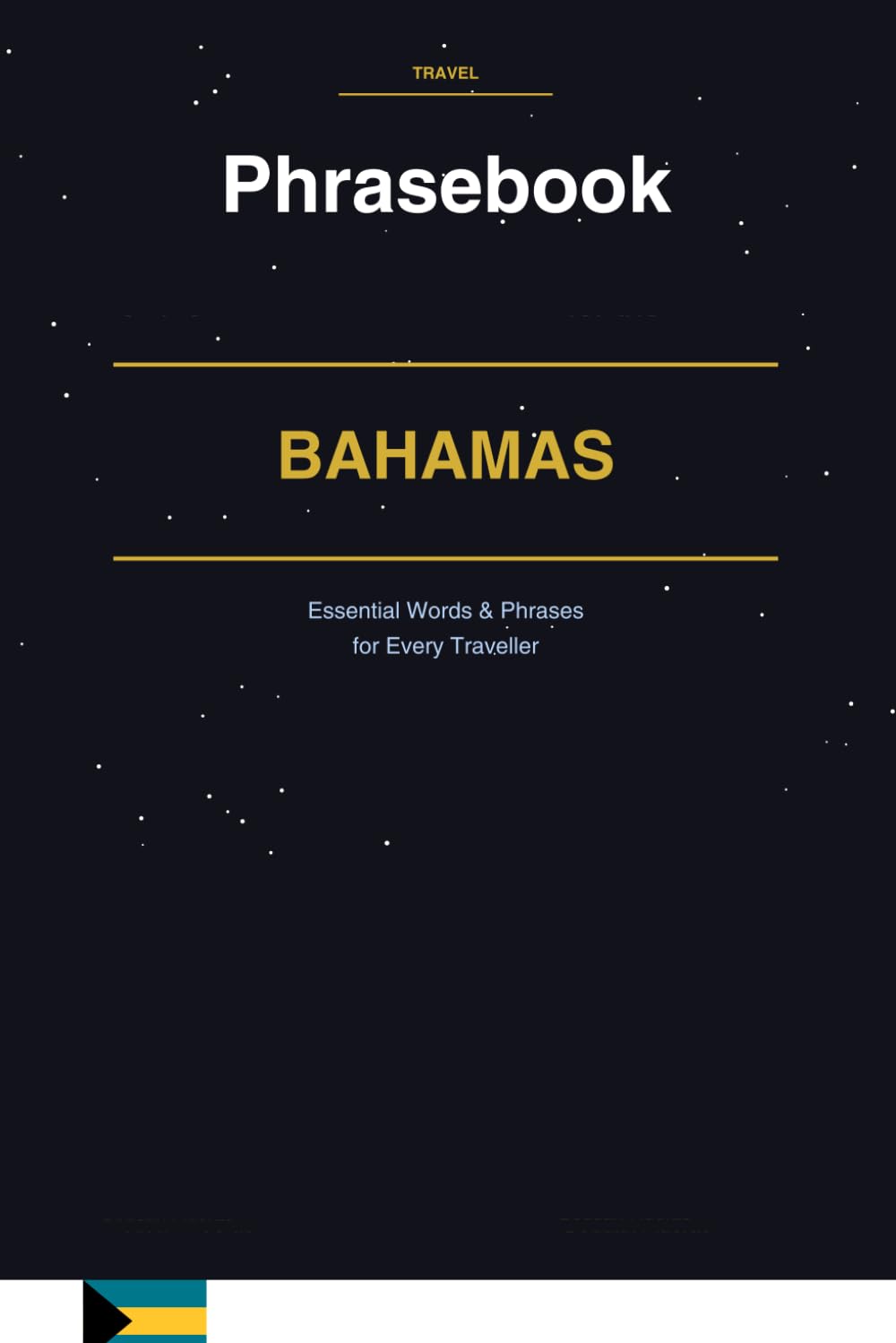 Bahamas Phrasebook: Essential Words & Phrases for Every Traveller
