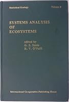Systems Analysis of Ecosystems: 009 (Statistical ecology) 0899740065 Book Cover