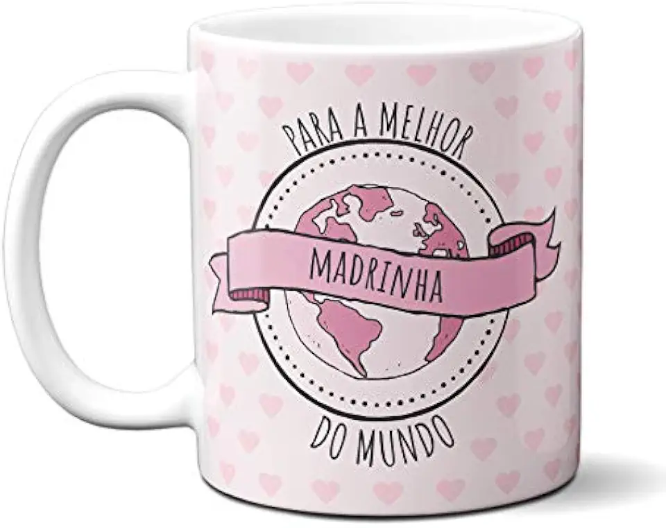 Caneca Para Melhor Madrinha Dinda do Mundo Presente Xícara