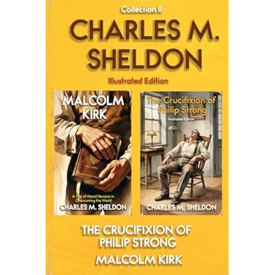 Charles M. Sheldon - Illustrated Collection II