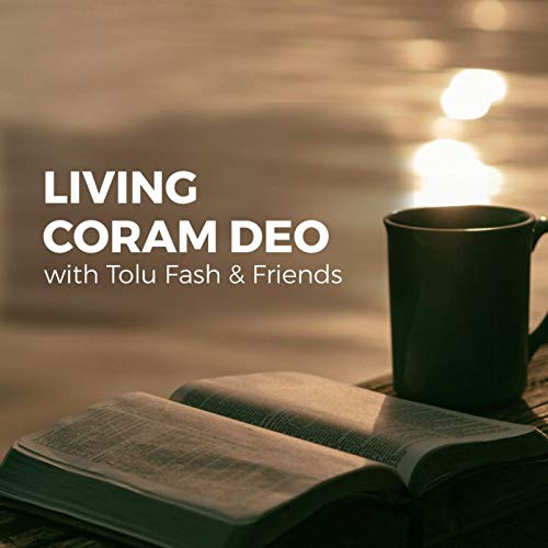 Living Coram DEO with Tolu Fash and Friends cover art