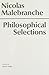 Malebranche: Philosophical Selections (Hackett Classics)